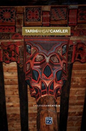 Tarihi Ahşap Camiler / Hasan Usame Aydın