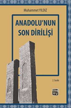 Anadolu’nun Son Dirilişi - Muhammet Yıldız