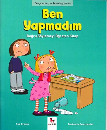 Duygularımız ve Davranışlarımız - Ben Yapmadım!