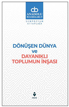 Dönüşen Dünya ve Dayanıklı Toplumun İnşası
