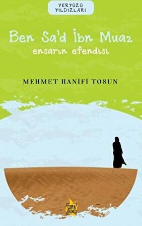 Ben Sa’d İbn Muaz– Ensarın Efendisi