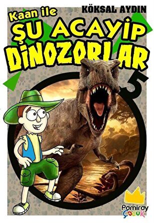 Kaan ile Şu Acayip Dinozorlar 5