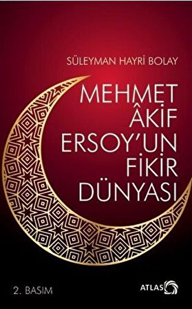 Mehmet Akif Ersoy’un Fikir Dünyası