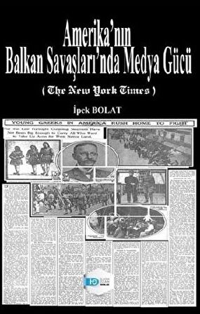 Amerika’nın Balkan Savaşları’nda Medya Gücü