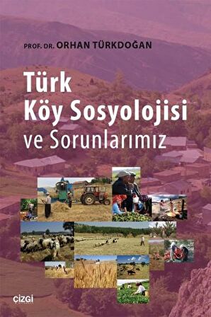 Türk Köy Sosyolojisi ve Sorunlarımız