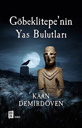 Göbeklitepe’nin Yas Bulutları