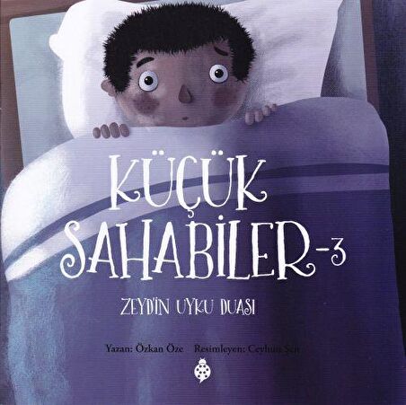 Küçük Sahabiler 3: Zeyd'in Uyku Duası