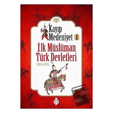 İlk Müslüman Türk Devletleri - Kayıp Medeniyet 1