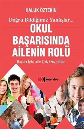 Okul Başarısında Ailenin Rolü / Haluk Öztekin