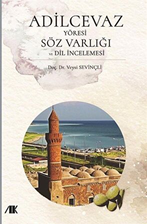 Adilcevaz Yöresi Söz Varlığı ve Dil İncelemesi