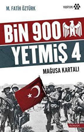 Bin 900 Yetmiş 4 - Mağusa Kartalı