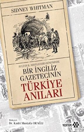 Sultan Abdülhamid Döneminde Bir İngiliz Gazetecinin Türkiye Anıları