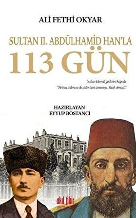 Sultan 2. Abdülhamid Han'la 113 Gün