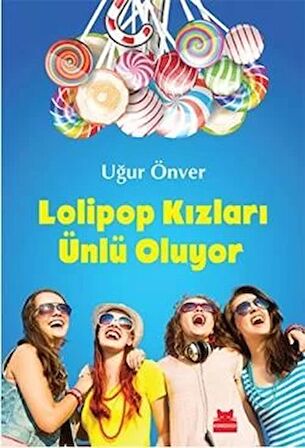 Lolipop Kızları Ünlü Oluyor