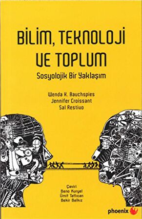 Bilim Teknoloji ve Toplum - Sosyolojik Bir Yaklaşım