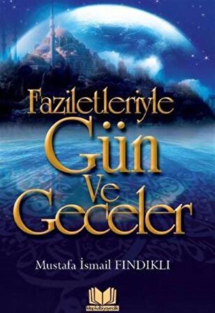 Faziletleriyle Gün ve Geceler