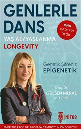 Genlerle Dans & Yaş Al Yaşlanma Longevity / Doç. Dr. Gülsen Meral