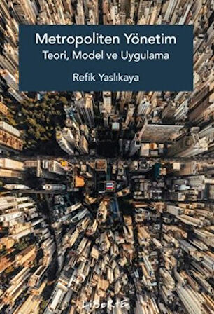 Metropoliten Yönetim Teori, Model ve Uygulama