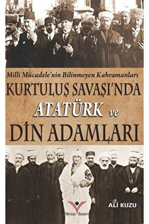 Kurtuluş Savaşında Atatürk ve Din Adamları