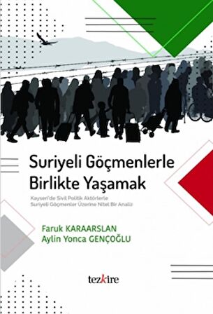 Suriyeli Göçmenlerle Birlikte Yaşamak