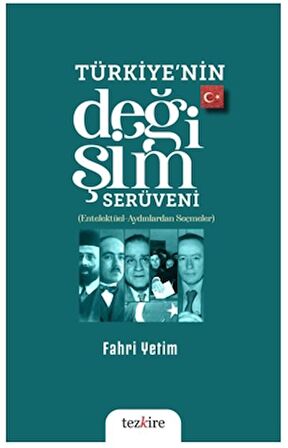 Türkiye’nin Değişim Serüveni (Entelektüel – Aydınlardan Seçmeler)