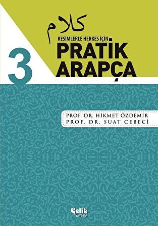 Resimlerle Herkes İçin - Pratik Arapça 3