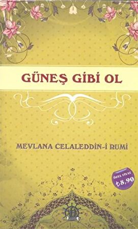 Güneş Gibi Ol