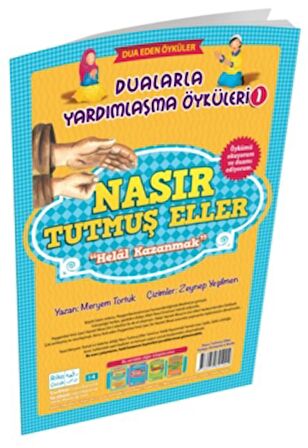 Nasır Tutmuş Eller Helal Kazanmak Dualarla Yardımlaşma Öyküleri 1