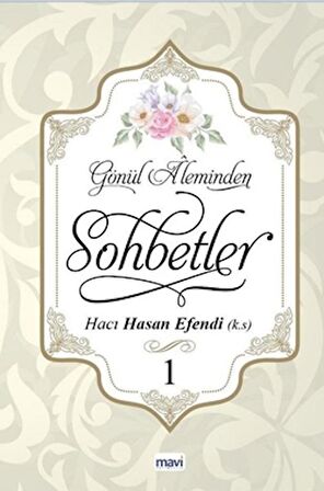 Gönül Aleminden Sohbetler 1