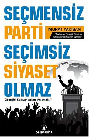 Seçmensiz Parti Seçimsiz Siyaset Olmaz