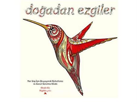 Doğadan Ezgiler & Her Yaş İçin Boyayarak Rahatlama ve Sanat Yaratma Kitabı