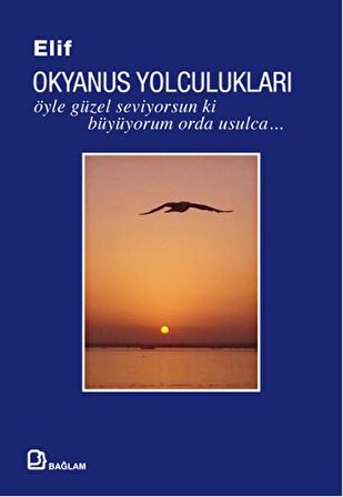 Okyanus Yolculukları : Öyle Güzel Seviyorsun ki Büyüyorum Orda Usulca