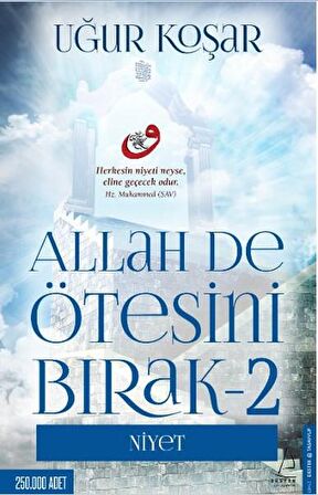 Allah De Ötesini Bırak - 2 : Niyet