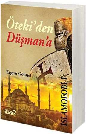 İslamofobi 1 : Öteki’den Düşman’a