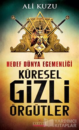 Hedef Dünya Egemenliği Küresel Gizli Örgütler