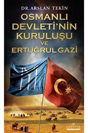 Osmanlı Devleti'nin Kuruluşu Ve Ertuğrul Gazi