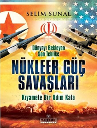 Dünyayı Bekleyen Son Tehlike - Nükleer Güç Savaşları