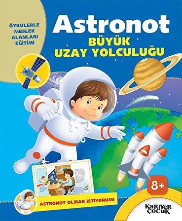 Astronot Büyük Uzay Yolculuğu - Astronot Olmak İstiyorum