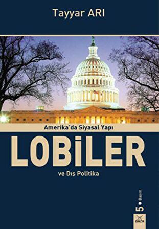 Amerika'da Siyasal Yapı Lobiler ve Dış Politika