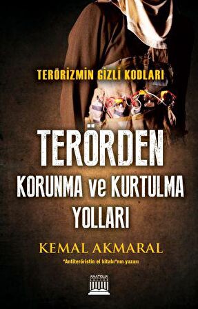 Terörizmin Gizli Kodları: Terörden Korunma ve Kurtulma Yolları