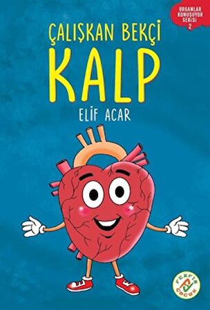 Çalışkan Bekçi Kalp - Organlar Konuşuyor Serisi 2
