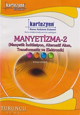 Manyetizma -2 (Manyetik İndüksiyon, Alternatif Akım, Transformatör ve Elektronik) / Turuncu Seri / Erhan Odak