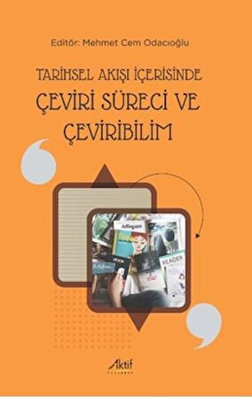 Tarihsel Akışı İçerisinde Çeviri Süreci ve Çeviribilim