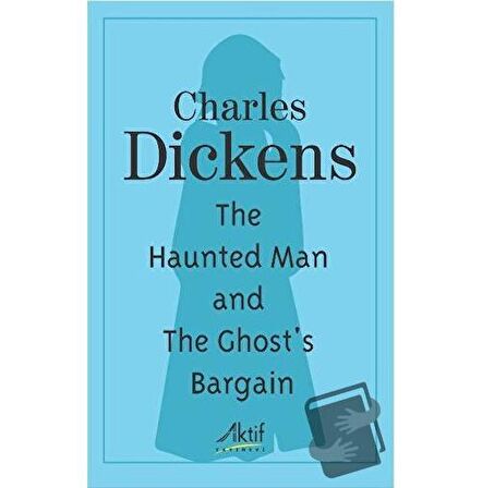 The Haunted Man and The Ghost's Bargain