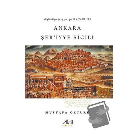 1838-1840 (1254-1256 H.) Tarihli  Ankara Şer'iyye Sicili