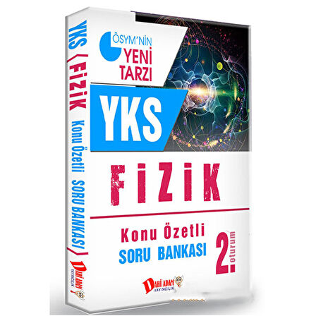 YKS 2. Oturum Fizik Konu Özetli Soru Bankası