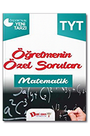 2018 YKS 1. Oturum TYT Matematik Öğretmenin Özel Soruları