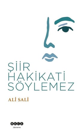 Şiir Hakikati Söylemez / Ali Sali