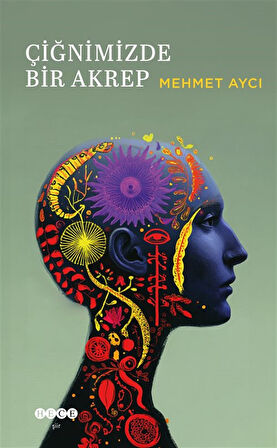 Çiğnimizde Bir Akrep / Mehmet Aycı