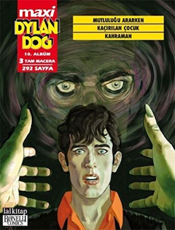 Dylan Dog Maxi Albüm 10 - Mutluluğu Ararken / Kaçırılan Çocuk / Kahraman
